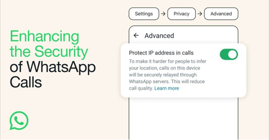 WhatsApp Introduces New Privacy Feature to Protect IP Address in Calls